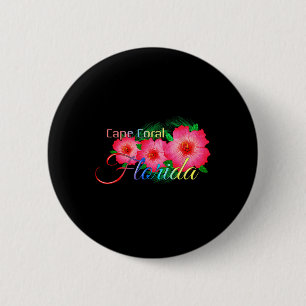 Cape Coral Florida Tropical Flowers Family Vacatio 6 Cm Round Badge