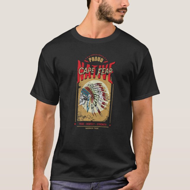 cape fear Native American Indian Warrior Tribe Pro T-Shirt (Front)