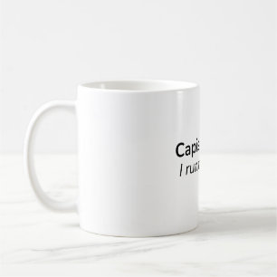 Capisce? I Run the Table. – Coffee Mug