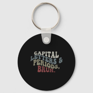 Capital Letters And Periods Bruh  Key Ring