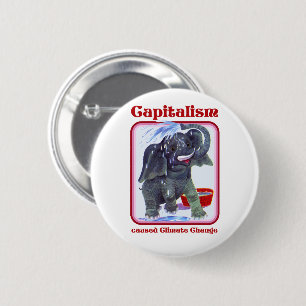 Capitalism caused Climate Change 6 Cm Round Badge