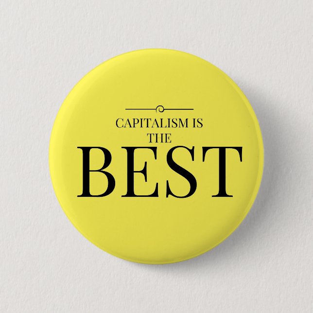 Capitalism is the best 6 cm round badge (Front)