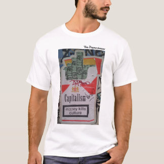 Capitalism - Money Kills Culture T-Shirt