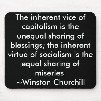 Capitalism / Socialism Quote  Winston Churchill Mouse Pad