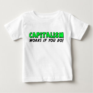 Capitalism Works Baby T-Shirt