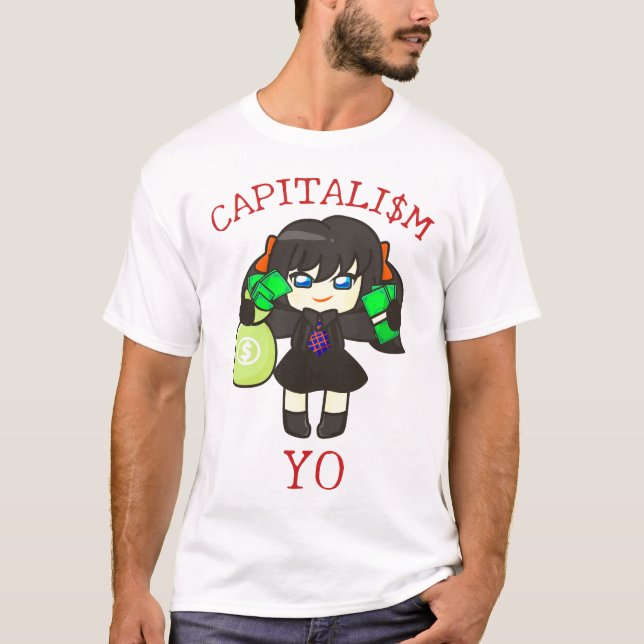 Capitalism Yo - Anime Money Girl Hustle  T-Shirt (Front)