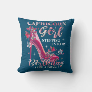 Capricorn Girl Stepping Into My Birthday Like Boss Cushion