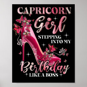 Capricorn Girl Stepping Into My Birthday Like Boss Poster