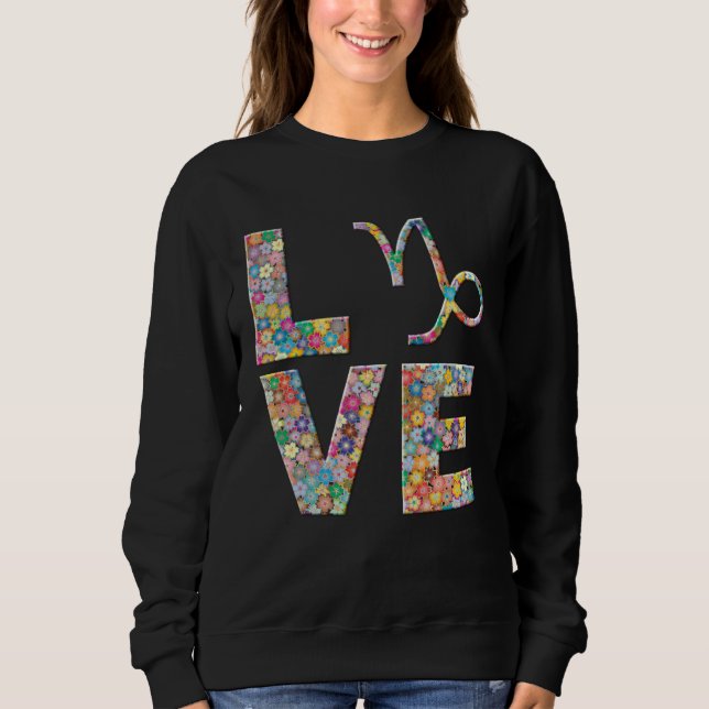 Capricorn Zodiac Astrology Love Flowers Sweatshirt (Front)