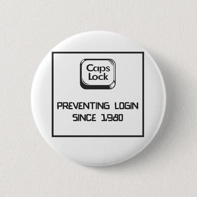 Caps lock - geek humour 6 cm round badge (Front)