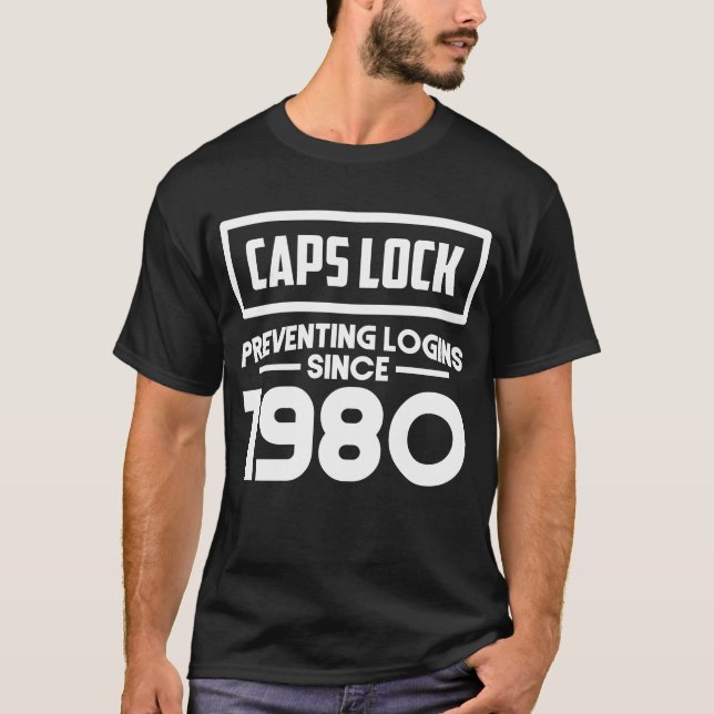 Caps Lock Preventing Logins Programmer Coding T-Shirt (Front)