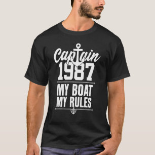 Captain 1987 My Boat My Rules Captain 35th Birthda T-Shirt