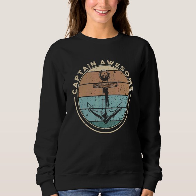 Captain Awesome Boating Sailor Boat Nautical Yacht Sweatshirt (Front)