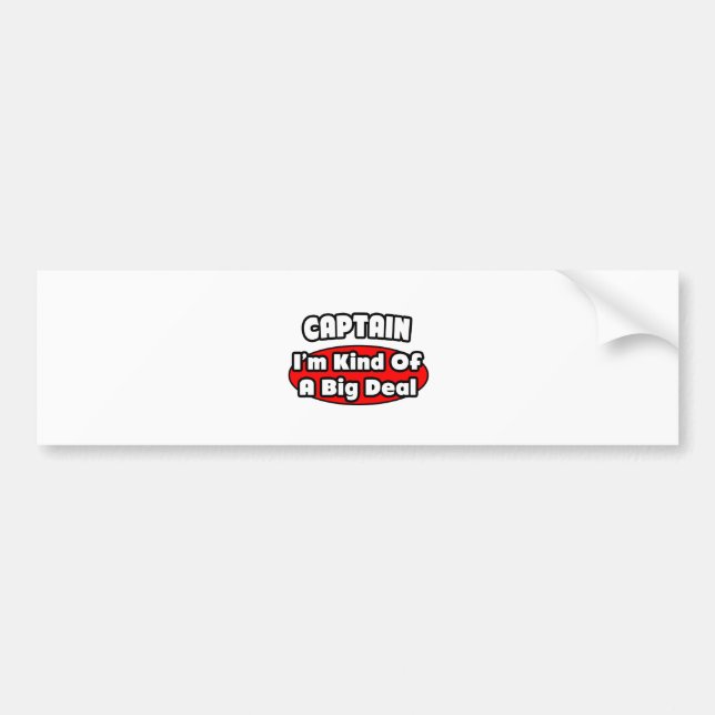 Captain ... Big Deal Bumper Sticker (Front)