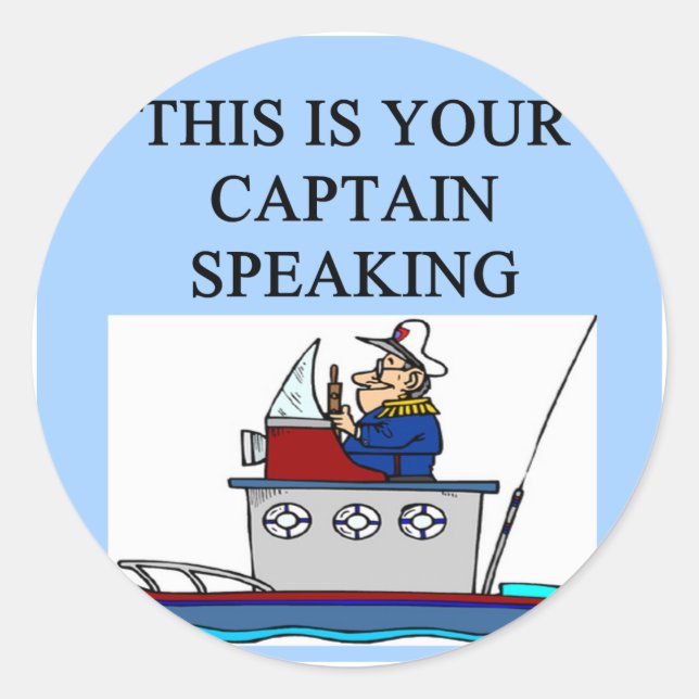 captain boating sailing joke classic round sticker (Front)