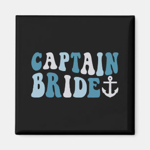 Captain Bride Groovy Cruise Nautical Bachelorette  Magnet