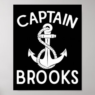 Captain Brooks Boating Yacht Anchor Boat Ship Poster