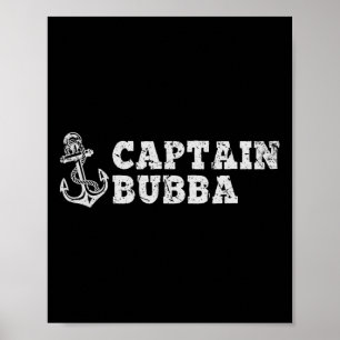 Captain Bubba Sailing Boating Vintage Boat Anchor Poster