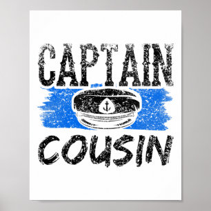 Captain Cousin Yacht Crew Boat Ship  Poster