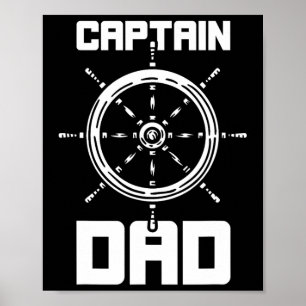 Captain Dad Boating Ship Boat Yacht Father Daddy P Poster