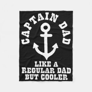 Captain Dad Like A Regular Dad But Cooler Boat Boa Fleece Blanket