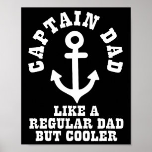Captain Dad Like A Regular Dad But Cooler Boat Boa Poster