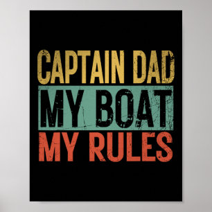 Captain Dad My Boat My Rules Funny Retro Yacht Boa Poster