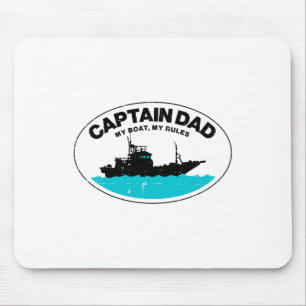 Captain Dad My Boat Rules Funny Owner Boater Papa  Mouse Pad