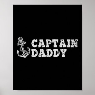 Captain Daddy Sailing Boating Vintage Boat Anchor  Poster
