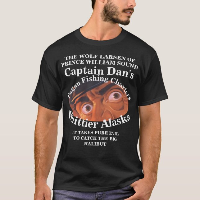 CAPTAIN DAN THE WOLF LARSEN OF ALASKA AK T-Shirt (Front)