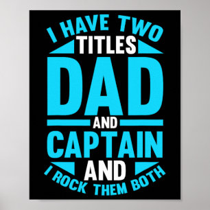 Captain Father Dad Ship Boating Boat Poster