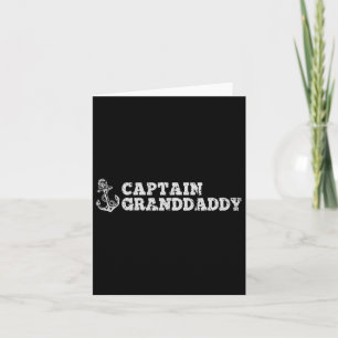 Captain Granddaddy Sailing Boating Boat Anchor Fun Card