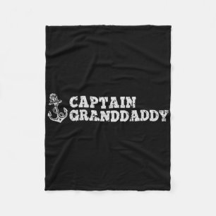 Captain Granddaddy Sailing Boating Boat Anchor Fun Fleece Blanket