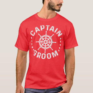Captain Groom Sailboat Sailship Sailing Ship Saili T-Shirt