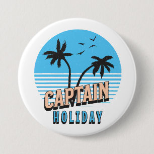 Captain Holiday 7.5 Cm Round Badge