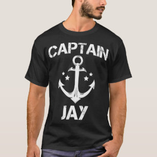 CAPTAIN JAY Funny Birthday Personalized Name Boat  T-Shirt