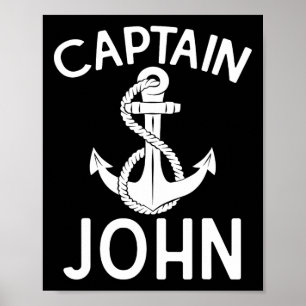 Captain John Boating Ship Boat Yacht Anchor Poster