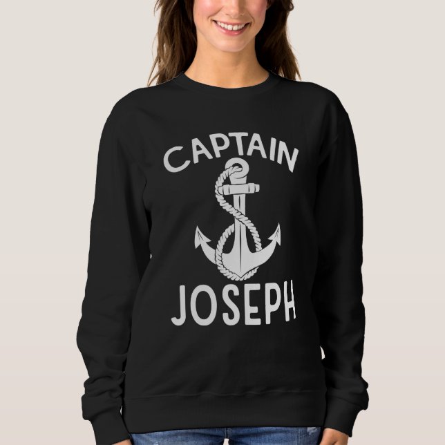 Captain Joseph Anchor Boating Ship Boat Yacht Sweatshirt (Front)