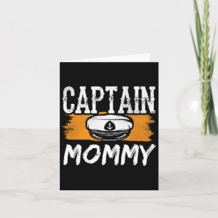 Captain Mommy Boat Yacht Crew Ship Mom Mother Mama Card