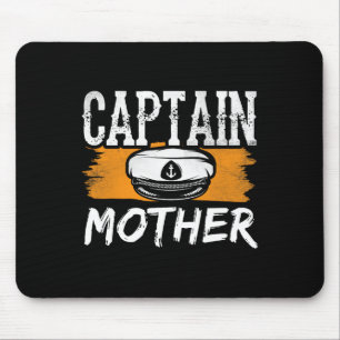 Captain Mother Boat Crew Yacht Ship Mum Mummy Mama Mouse Pad