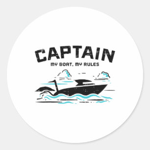 Captain My Boat Rules Pontoon Owner Boater Men Wom Classic Round Sticker