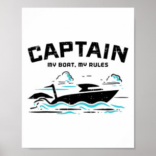 Captain My Boat Rules Pontoon Owner Boater Men Wom Poster