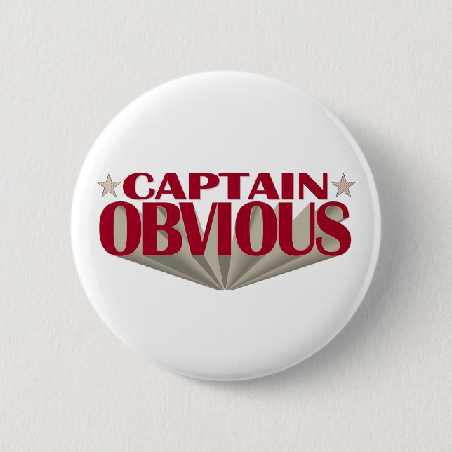 Captain Obvious 6 Cm Round Badge (Front)