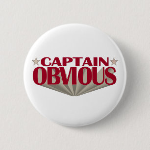 Captain Obvious 6 Cm Round Badge