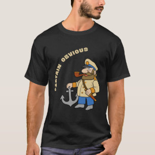 Captain Obvious   Sarcasm T-Shirt