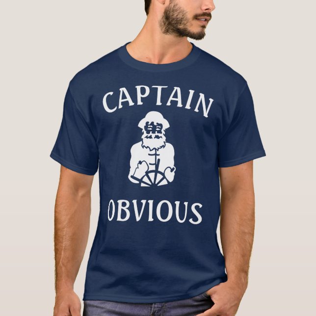 Captain Obvious T-Shirt (Front)