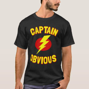 Captain Obvious T-Shirt