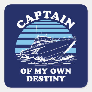 Captain Of My Own Destiny   Boating Quote Square Sticker