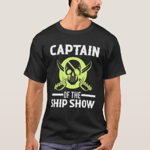 Captain Of The Ship Show Cross Pirate Sword Skull T-Shirt