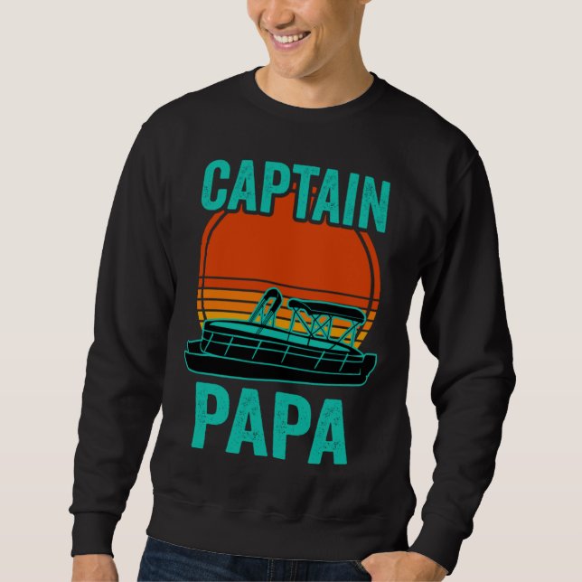 Captain Papa Pontoon Captain Dad Boat Lake Sweatshirt (Front)